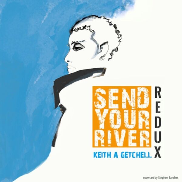 Cover art for Send Your River Redux